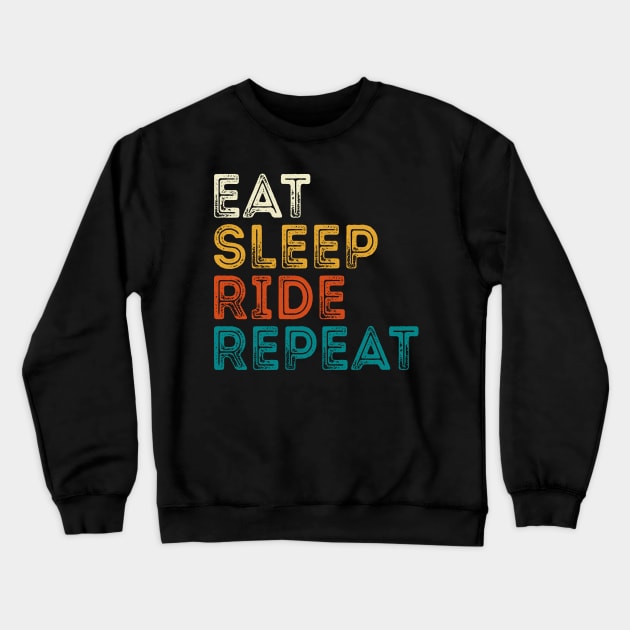 Eat Sleep Ride Repeat Crewneck Sweatshirt by DragonTees